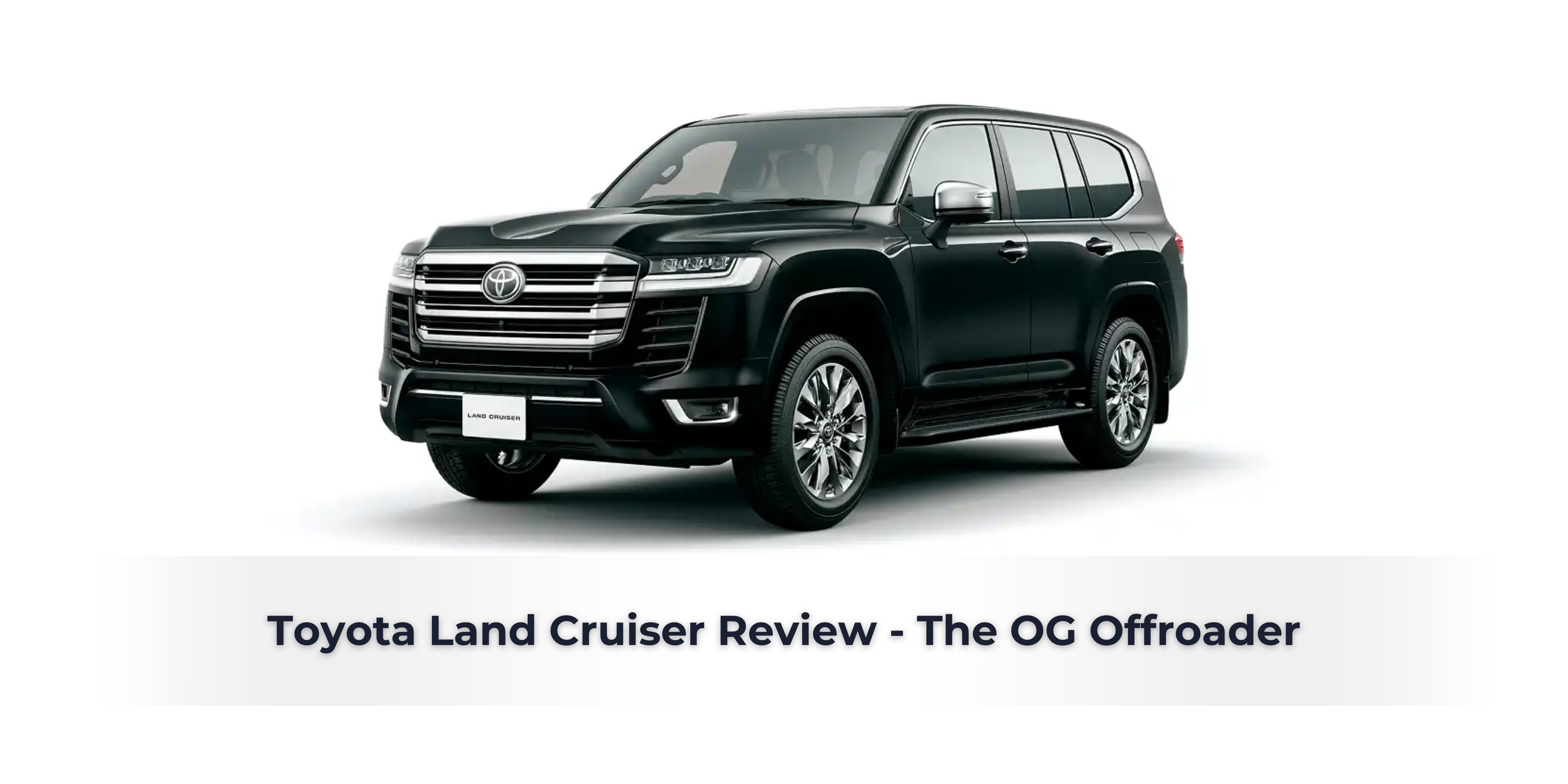 Toyota Land Cruiser Review